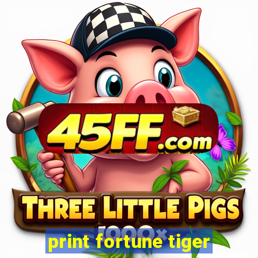 print fortune tiger